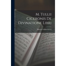 Step Kitap M. Tullii Ciceronis De Divinatione Libri