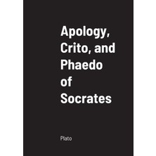 Step Kitap Apology, Crito, And Phaedo Of Socrates