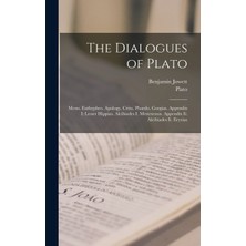 Step Kitap The Dialogues Of Plato: Meno. Euthyphro. Apology. Crito. Phaedo. Gorgias. Appendix I: Lesser Hippias. Alcibiades I. Menexenus. Appendix Ii: Alcibiades Ii. Eryxias