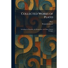 Step Kitap Collected Works Of Plato: Including The Republic, The Symposium, And Many Famous Passages