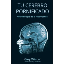 Step Kitap Tu Cerebro Pornificado: Neurobiología De La Recompensa