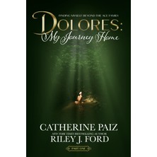 Step Kitap Dolores: My Journey Home (Finding Myself Beyond The Ace Family)-Part One--(Large Prınt Edıtıon)
