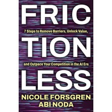 Step Kitap Frictionless: 7 Steps To Remove Barriers, Unlock Value, And Outpace Your Competition In The Aı Era