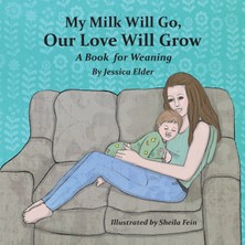 Step Kitap My Milk Will Go, Our Love Will Grow: A Book For Weaning