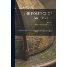 Step Kitap The Politics Of Aristotle: With An Introduction, Two Prefactory Essays And Notes Critical And Explanatory, Volume 3, Part 2