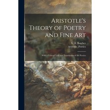 Step Kitap Aristotle's Theory Of Poetry And Fine Art: With A Critical Text And Translation Of The Poetics