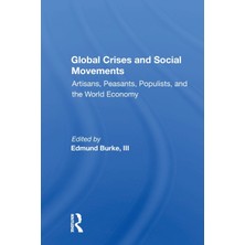 Step Kitap Global Crises And Social Movements: Artisans, Peasants, Populists, And The World Economy