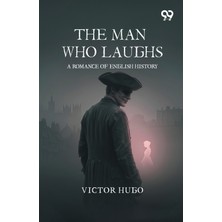 Step Kitap The Man Who Laughs: A Romance Of English History