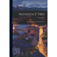 Step Kitap Noventa Y Tres: Primera Narracion. La Guerra Civil...