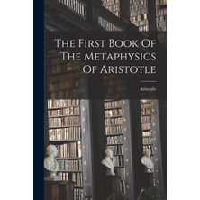 Step Kitap The First Book Of The Metaphysics Of Aristotle