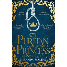 The Puritan Princess: The Stunning And Unforgettable Historical Novel Of Family, Politics And The Price Of Love In The Civil War