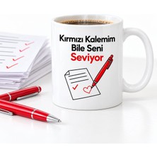 Ulu Pazarlama Kırmızı Kalemim Bile Seni Seviyor Tasarımlı Porselen Kupa - Model 392
