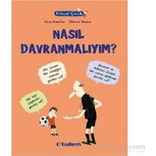 Tudem Yayın Grubu Filozof Çocuk - Nasıl Davranmalıyım? Oscar Brenifier