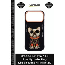 Carlburn iPhone 17 Pro / 18 Pro Uyumlu Pug Köpek Desenli Kılıf 3D Telefon Kılıfı Hayvan Figürlü