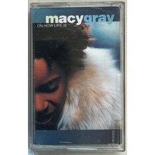 Epic Macy Gray On How Life Is Kaset