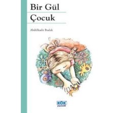 Kök Yayıncılık Bir Gül Çocuk