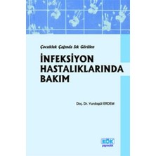 Kök Yayıncılık Çocukluk Çağında Sık Görülen Infeksiyon Hastalıklarında Bakım