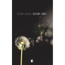 Metis Yayınları Sezen Aksu Eksik Şiir - Şarkı Sözleri (1977-2006)