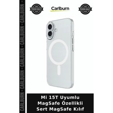 Carlburn Mi 15T Uyumlu Magsafe Özellikli Sert Magsafe Kılıf Telefon Kılıfı Cihaz Koruyucu Kapak