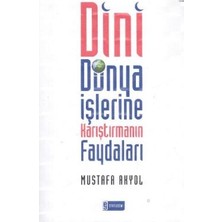 Etkileşim Yayınları Dini Dünya Işlerine Karıştırmanın Faydaları