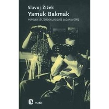 Metis Yayınları Yamuk Bakmak - Popüler Kültürden Jacques Lacan'a Giriş