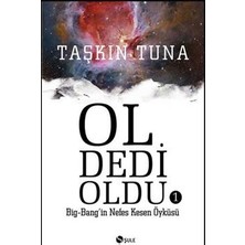 Şule Yayınları Ol Dedi Oldu  Big-Bang’in Nefes Kesen Öyküsü 1