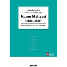 Seçkin Hukuk Fakülteleri, Iibf'ler ve Myo'lar Için Kamu Maliyesi (Mali Hukuk) Prof. Dr. Binhan Elif Yılmaz,prof. Dr. Murat Batı 4. Baskı, Ağustos 2026