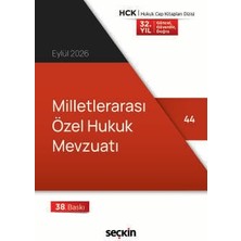 Milletlerarası Özel Hukuk Mevzuatı (Cep Kitabı) Seçkin Yayıncılık (Yayına Hazırlayan) 38. Baskı, Eylül 2026