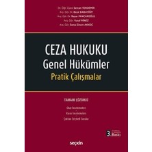 Seçkin Ceza Hukuku Genel Hükümler Pratik Çalışmalar Dr. Öğr. Üyesi Sercan Tokdemir,arş. Gör. Dr. Beşir Babayiğit,arş. Gör. Dr. Başar Pancaroğlu,arş. Gör. Yusuf Minez 3. Baskı, Eylül 2026