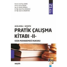 Seçkin Açıklamalı - Şematik Pratik Çalışma Kitabı - Iı - Ceza Muhakemesi Hukuku Prof. Dr. Veli Özer Özbek,prof. Dr. Koray Doğan,doç. Dr. Serkan Meraklı,dr. Öğr. Üyesi Pınar Bacaksız,dr. Öğr. Üyesi Isa Başbüy