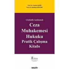 Seçkin Çözümlü - Açıklamalı Ceza Muhakemesi Hukuku Pratik Çalışma Kitabı Prof. Dr. Cumhur Şahin,prof. Dr. Neslihan Göktürk 8. Baskı, Eylül 2026