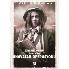 Kassandra Anavatan Operasyonu - Kıyamet Okulu 2. Kitap
