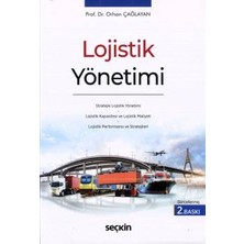 Seçkin Lojistik Yönetimi Prof. Dr. Orhan Çağlayan 2. Baskı, Eylül 2026