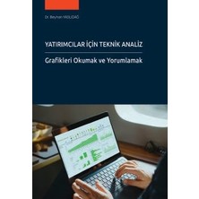 Seçkin Yatırımcılar Için Teknik Analiz Grafikleri Okumak ve Yorumlamak Dr. Beyhan Yaslıdağ 1. Baskı, Eylül 2026