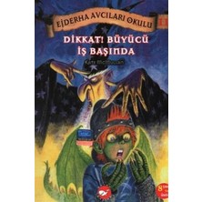 Beyaz Balina Yayınları Ejderha Avcıları Okulu 11 - Dikkat! Büyücü Iş Başında