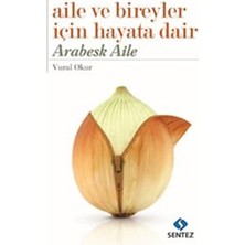 Sentez Aile ve Bireyler Için Hayata Dair
