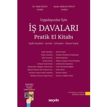 Seçkin Uygulayıcılar Için Iş Davaları Pratik El Kitabı Av. Dr. Halil Polat,av. Aynur Arslan Polat 3. Baskı, Ağustos 2026