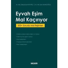 Seçkin Eyvah Eşim Mal Kaçırıyor 300+ Soruda Mal Rejimleri Av. Arb. Derya Ece Katayıfçı,av. Arb. Esra Yılancıoğlu 1. Baskı, Eylül 2026