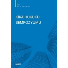 Seçkin Kira Hukuku Sempozyumu Prof. Dr. Ayşe Havutcu (Editör) 1. Baskı, Eylül 2026