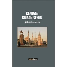 İdealKent Yayınları Kendini Kuran Şehir