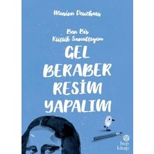 Hep Kitap Ben Bir Küçük Sanatçıyım - Gel Beraber Resim Yapalım