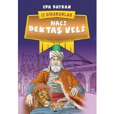 Yediveren Çocuk Hacı Bektaş Veli-Iz Bırakanlar