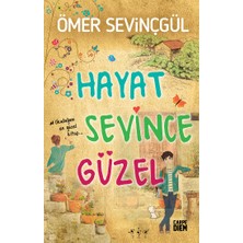 Hayat Sevince Güzel