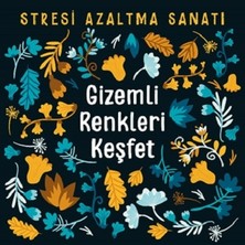 Nesil Yayınları Gizemli Renkleri Keşfet - Stresi Azaltma Sanatı