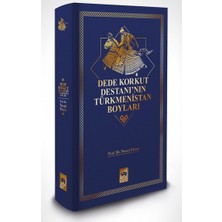 Ötüken Neşriyat Dede Korkut Destanı'nın Türkmenistan Boyları