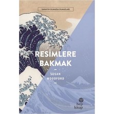 Hep Kitap Resimlere Bakmak - Sanatın Olmazsa Olmazları