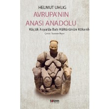 Avrupa’nin Anasi Anadolu