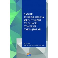 Sağlık Kurumlarında Örgüt Yapısı ve Güncel Yönetsel Yaklaşımlar
