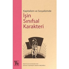 Töz Yayınları Kapitalizm ve Sosyalizmde Işin Sınıfsal Karakteri