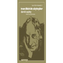 Ivan Illich Ile Söyleşiler